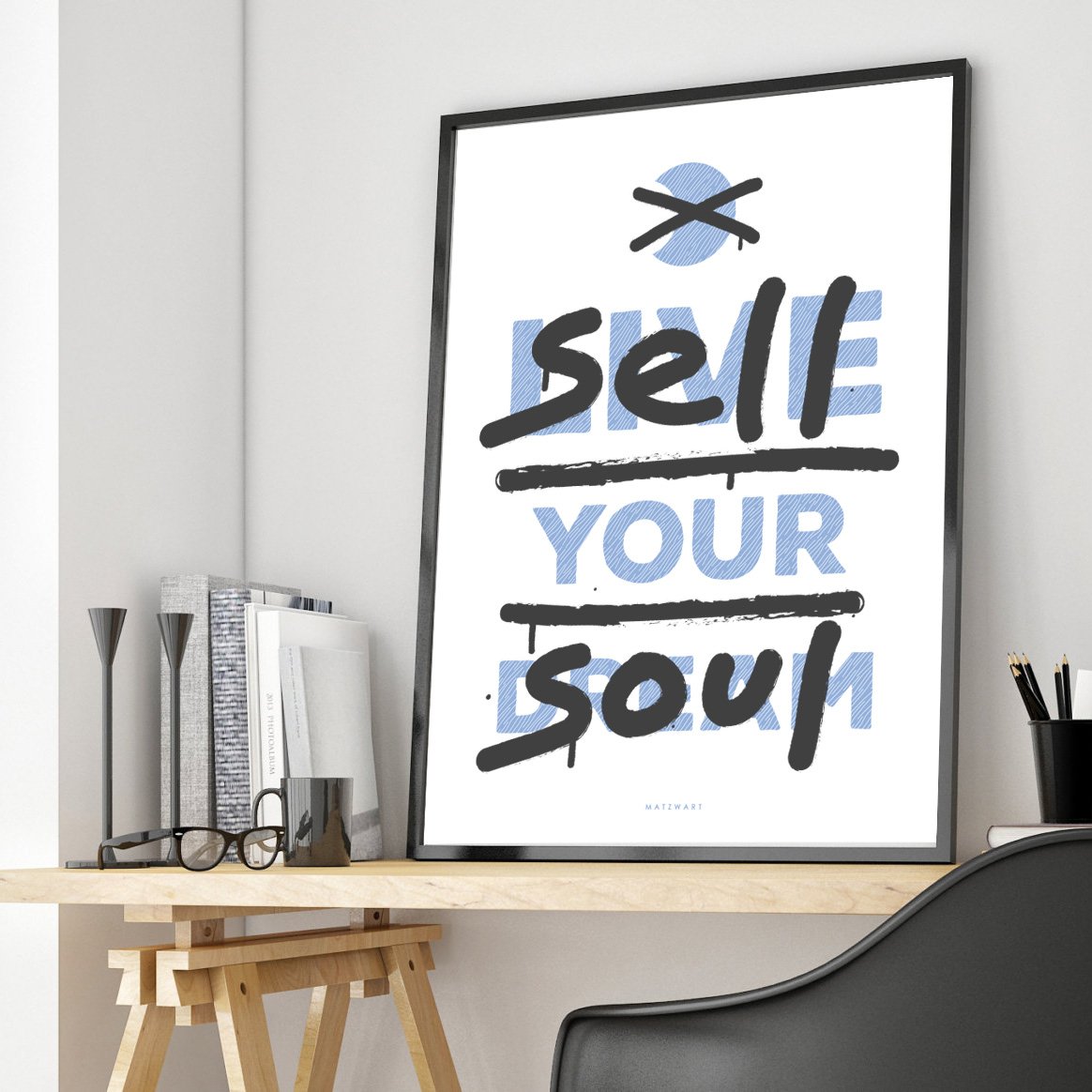 sell your soul, home decoration, inspirational quote